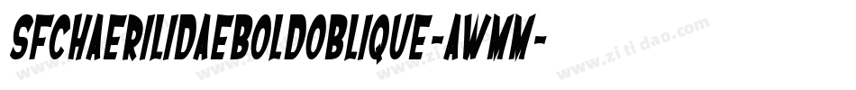 SfChaerilidaeBoldOblique-AwMm字体转换