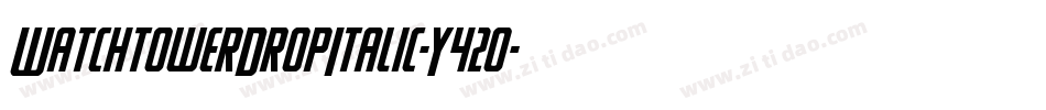 WatchtowerDropItalic-Y42o字体转换