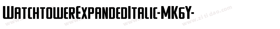 WatchtowerExpandedItalic-MK6Y字体转换