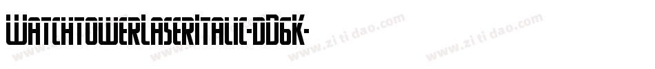 WatchtowerLaserItalic-dD6K字体转换