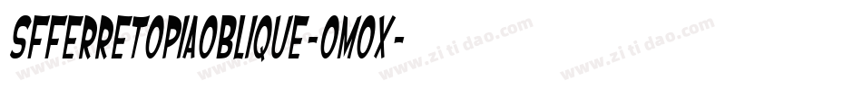 SfFerretopiaOblique-oMOx字体转换 SfFerretopiaOblique-oMOx字体转换