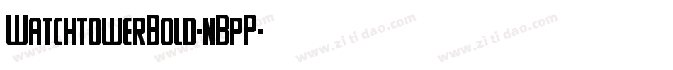 WatchtowerBold-nBpP字体转换