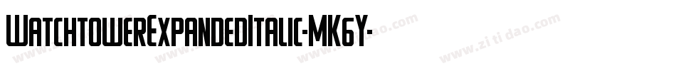 WatchtowerExpandedItalic-MK6Y字体转换