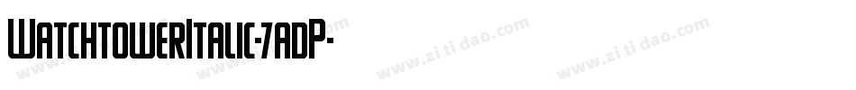 WatchtowerItalic-7adP字体转换