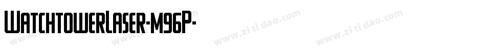 WatchtowerLaser-m96P字体转换