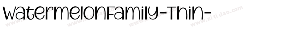 WatermelonFamily-Thin字体转换