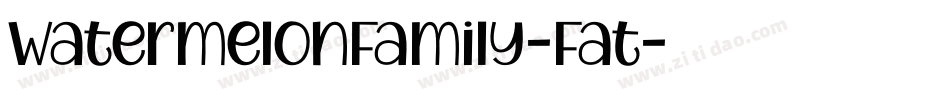 WatermelonFamily-Fat字体转换