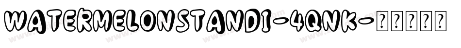 WatermelonStandI-4qnK字体转换