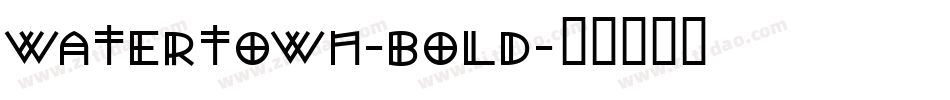 Watertown-Bold字体转换