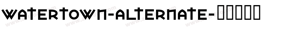 Watertown-Alternate字体转换