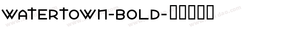 Watertown-Bold字体转换