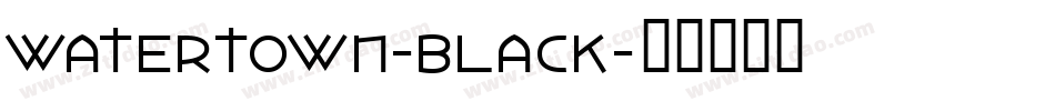 Watertown-Black字体转换
