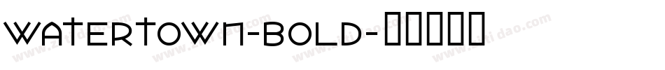 Watertown-Bold字体转换