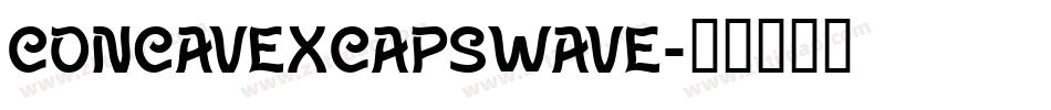 ConcavexCapsWave字体转换