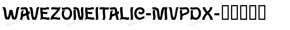 WaveZoneItalic-MVpdx字体转换