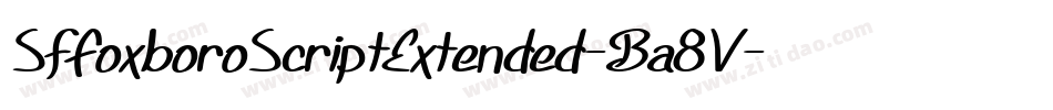 SfFoxboroScriptExtended-Ba8V字体转换 SfFoxboroScriptExtended-Ba8V字体转换