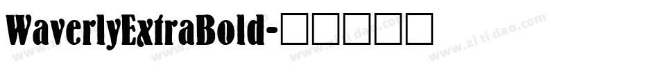 WaverlyExtraBold字体转换