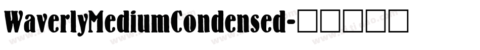 WaverlyMediumCondensed字体转换