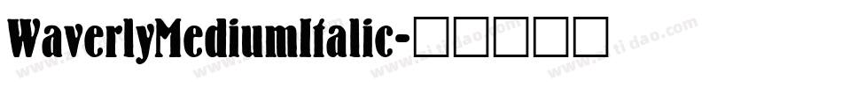 WaverlyMediumItalic字体转换