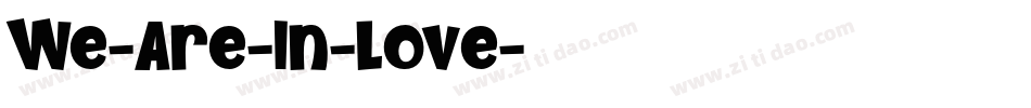We-Are-In-Love字体转换