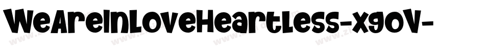 WeAreInLoveHeartless-xgoV字体转换