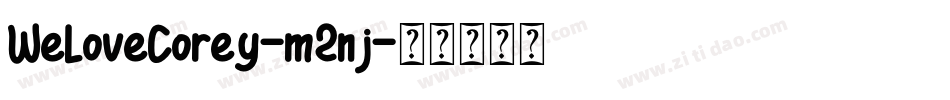 WeLoveCorey-m2nj字体转换