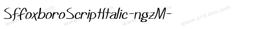 SfFoxboroScriptItalic-ngzM字体转换 SfFoxboroScriptItalic-ngzM字体转换