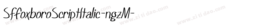 SfFoxboroScriptItalic-ngzM字体转换 SfFoxboroScriptItalic-ngzM字体转换