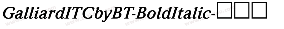 GalliardITCbyBT-BoldItalic字体转换