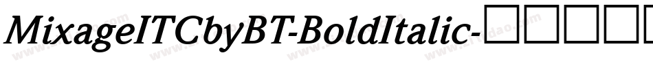 MixageITCbyBT-BoldItalic字体转换