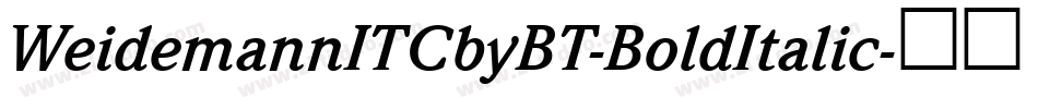WeidemannITCbyBT-BoldItalic字体转换