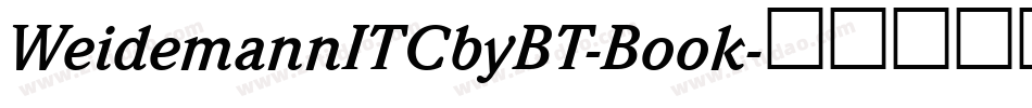 WeidemannITCbyBT-Book字体转换
