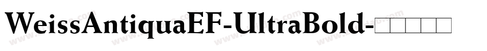 WeissAntiquaEF-UltraBold字体转换