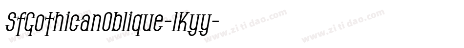 SfGothicanOblique-lKyy字体转换