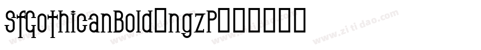 SfGothicanBold-ngzP字体转换