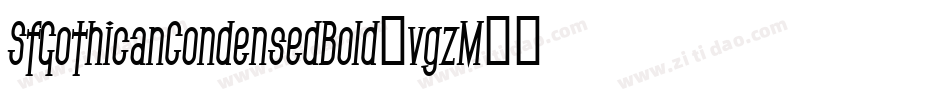 SfGothicanCondensedBold-vgzM字体转换