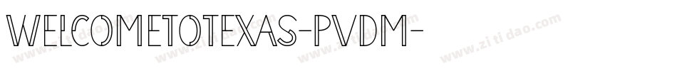 WelcomeToTexas-Pvdm字体转换