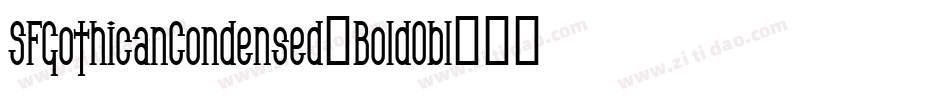 SFGothicanCondensed-BoldObl字体转换