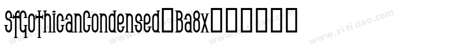 SfGothicanCondensed-Ba8x字体转换