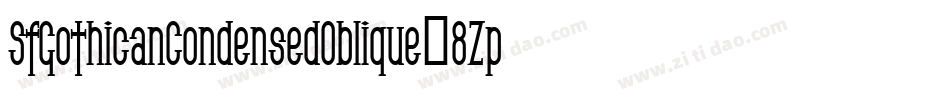 SfGothicanCondensedOblique-8Zp0字体转换