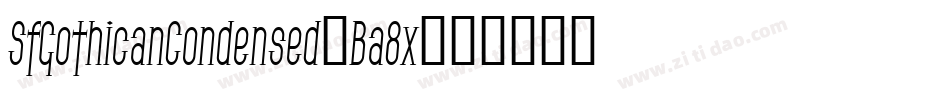 SfGothicanCondensed-Ba8x字体转换