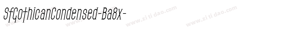 SfGothicanCondensed-Ba8x字体转换
