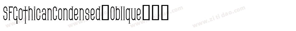 SFGothicanCondensed-Oblique字体转换