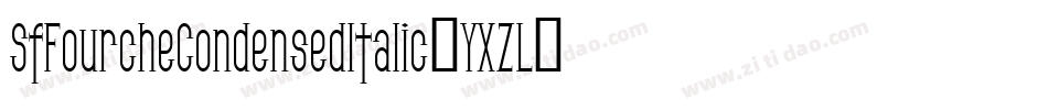 SfFourcheCondensedItalic-YXZL字体转换