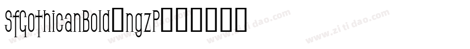 SfGothicanBold-ngzP字体转换