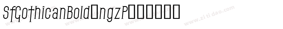 SfGothicanBold-ngzP字体转换