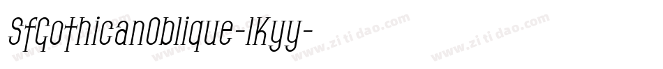 SfGothicanOblique-lKyy字体转换