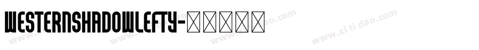WesternShadowLefty字体转换