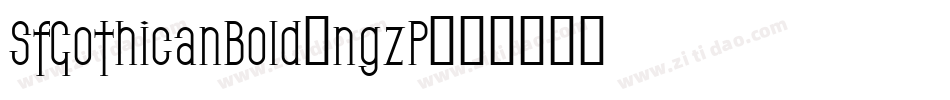 SfGothicanBold-ngzP字体转换