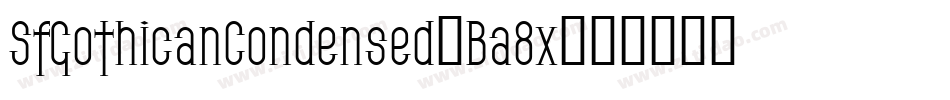 SfGothicanCondensed-Ba8x字体转换